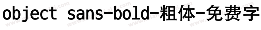 object sans-bold-粗体字体转换